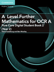 for OCR Pure Core Digital Student Book 2 (Year 2) (2 Years)