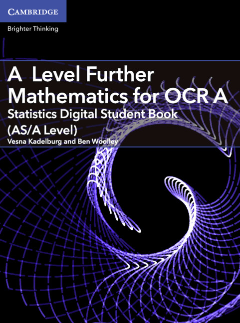 A Level Further Mathematics for OCR Statistics Digital Student Book (AS/A Level) (2 Years)