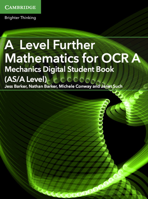 A Level Further Mathematics for OCR Mechanics Digital Student Book (AS/A Level) (2 Years)