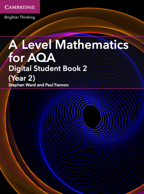 A Level Mathematics for AQA Digital Student Book 2 (Year 2) School Site Licence (1 Year)