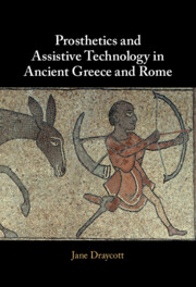 Prosthetics and Assistive Technology in Ancient Greece and Rome
