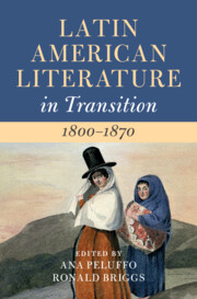 Latin American Literature in Transition 1800–1870
