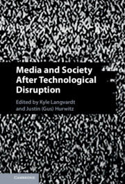 Media and Society After Technological Disruption