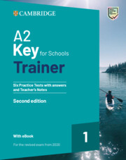 A2 Key for Schools Trainer 1 for the Revised Exam from 2020