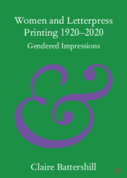 Women and Letterpress Printing 1920–2020