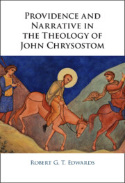 Providence and Narrative in the Theology of John Chrysostom
