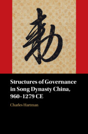 Structures of Governance in Song Dynasty China, 960–1279 CE