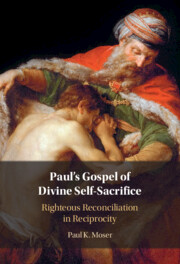 Paul's Gospel of Divine Self-Sacrifice