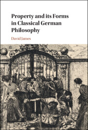 Property and its Forms in Classical German Philosophy