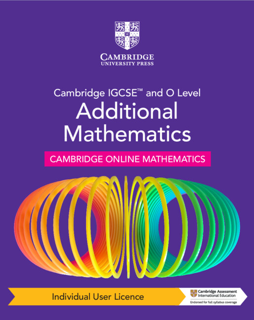 Cambridge IGCSE™ and O Level Additional Mathematics Cambridge Online Mathematics Course - Individual User Licence (1 Year Access)
