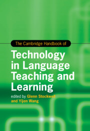 The Cambridge Handbook of Technology in Language Teaching and Learning
