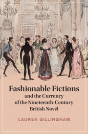 Fashionable Fictions and the Currency of the Nineteenth-Century British Novel