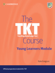 The TKT Course Young Learners Module