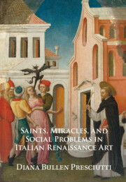 Saints, Miracles, and Social Problems in Italian Renaissance Art