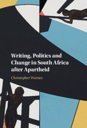 Writing, Politics and Change in South Africa after Apartheid