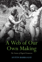 A Web of Our Own Making