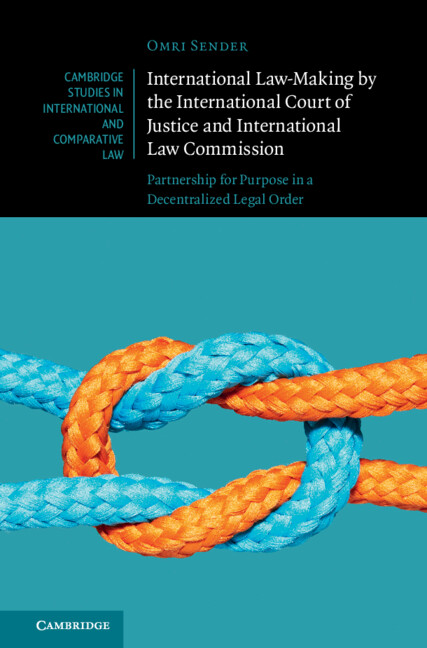 International Law-Making by the International Court of Justice and ...