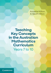 Teaching Key Concepts in the Australian Mathematics Curriculum Years 7 to 10