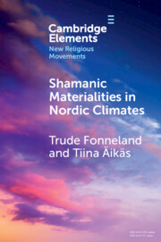 Shamanic Materialities in Nordic Climates