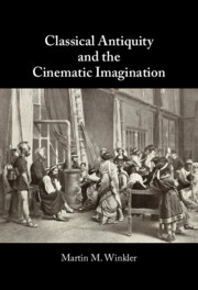 Classical Antiquity and the Cinematic Imagination