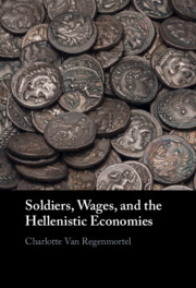 Soldiers, Wages, and the Hellenistic Economies