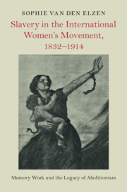 Slavery in the International Women's Movement, 1832–1914