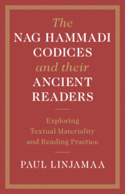 The Nag Hammadi Codices and their Ancient Readers