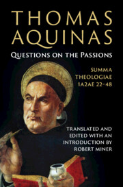 Thomas Aquinas: Questions on the Passions