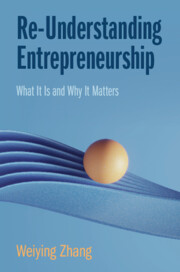 Re-Understanding Entrepreneurship