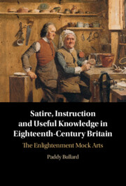 Satire, Instruction and Useful Knowledge in Eighteenth-Century Britain