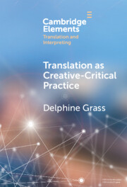 Translation as Creative–Critical Practice
