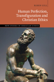 Human Perfection, Transfiguration and Christian Ethics