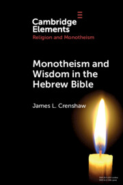 Monotheism and Wisdom in the Hebrew Bible