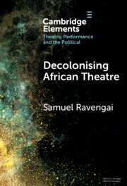 Decolonising African Theatre