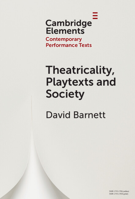 Theatricality Playtexts and Society 