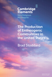 The Production of Entheogenic Communities in the United States