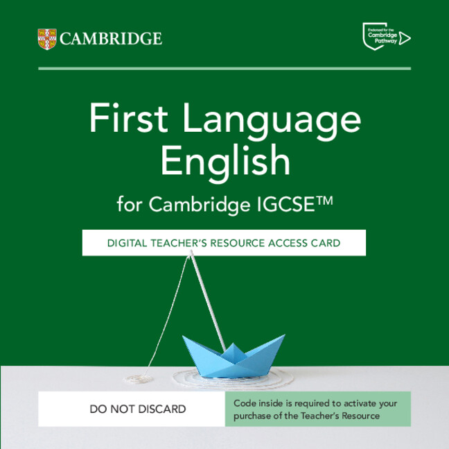Cambridge IGCSE™ First Language English Digital Teacher's Resource Access Card