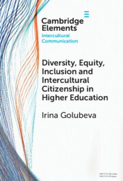 Diversity, Equity, Inclusion and Intercultural Citizenship in Higher Education