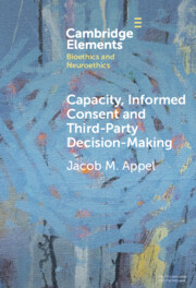 Capacity, Informed Consent and Third-Party Decision-Making