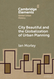 City Beautiful and the Globalization of Urban Planning