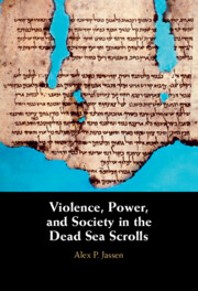 Violence, Power, and Society in the Dead Sea Scrolls