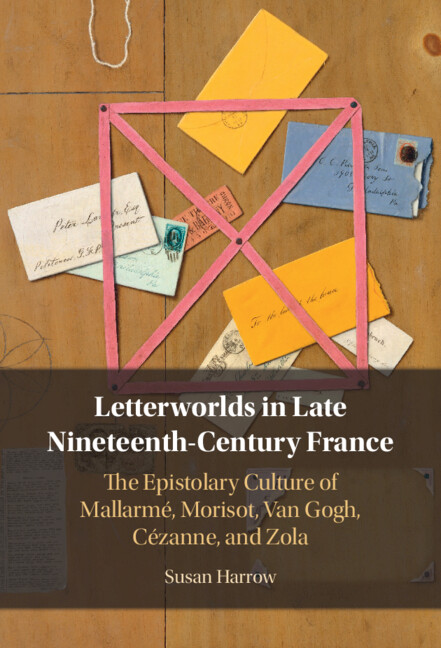 Letterworlds in Late Nineteenth-Century France
