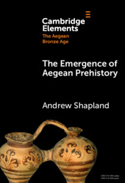 The Emergence of Aegean Prehistory