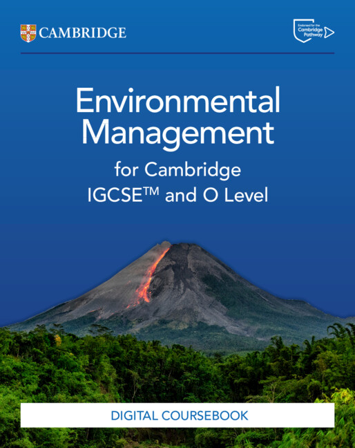 Cambridge IGCSE™ and O Level Environmental Management Digital Coursebook (2 Years)