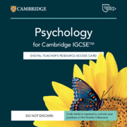 Cambridge IGCSE™ Psychology Digital Teacher's Resource Access Card
