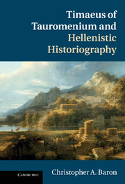 Timaeus of Tauromenium and Hellenistic Historiography