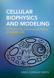 Cellular Biophysics and Modeling