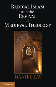 Radical Islam and the Revival of Medieval Theology