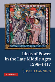 Ideas of Power in the Late Middle Ages, 1296–1417