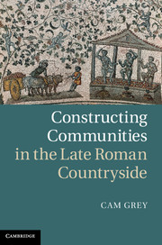 Constructing Communities in the Late Roman Countryside